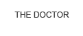 The Doctor